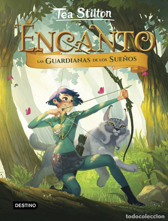 B&uuml;cher: ENCANTO 2 LAS GUARDIANAS DE LOS SUE&Ntilde;OS - TEA STILTON