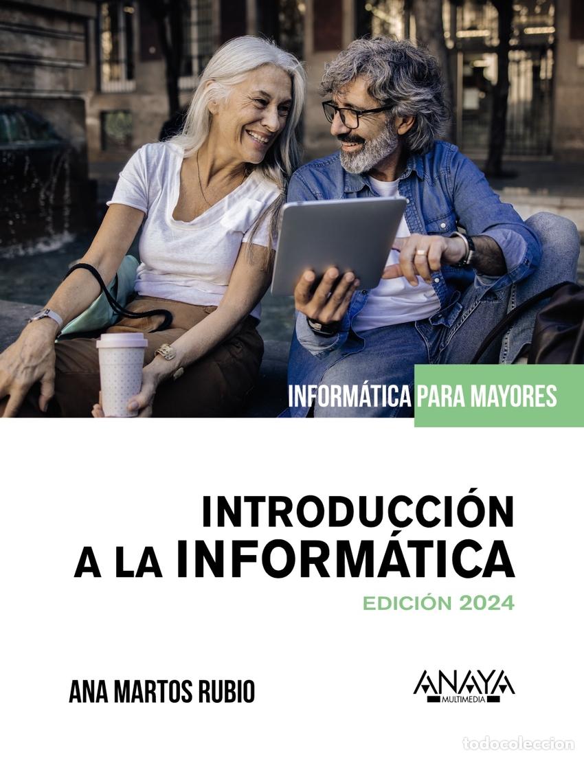 Libri: INTRODUCCI&Oacute;N A LA INFORMATICA. EDICI&Oacute;N 2024 - Martos Rubio, Ana