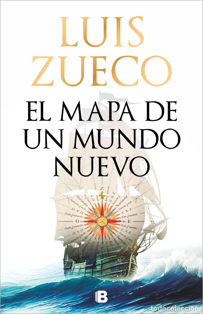 B&uuml;cher: EL MAPA DE UN MUNDO NUEVO - ZUECO, LUIS