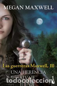 books: Las guerreras maxwell, 10. una herencia salvaje - Maxwell, Megan