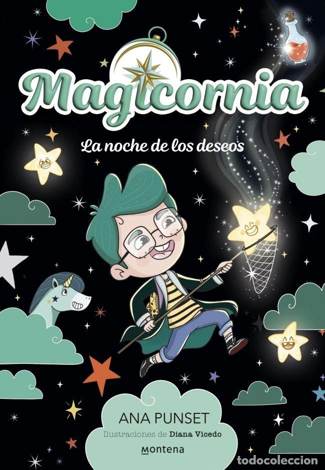 Libros: MAGICORNIA 4 LA NOCHE DE LOS DESEOS - ANA PUNSET