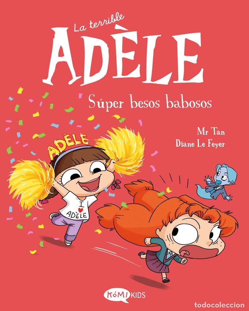 Libros: LA TERRIBLE ADELE 13 SUPER BESOS BABOSOS - MR TAN