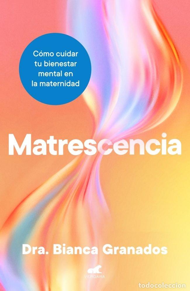 B&uuml;cher: MATRESCENCIA - DRA BIANCA GRANADOS