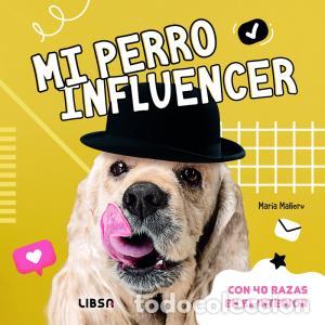 Libri: MI PERRO INFLUENCER - Mar&iacute;a Ma&ntilde;eru C&aacute;mara