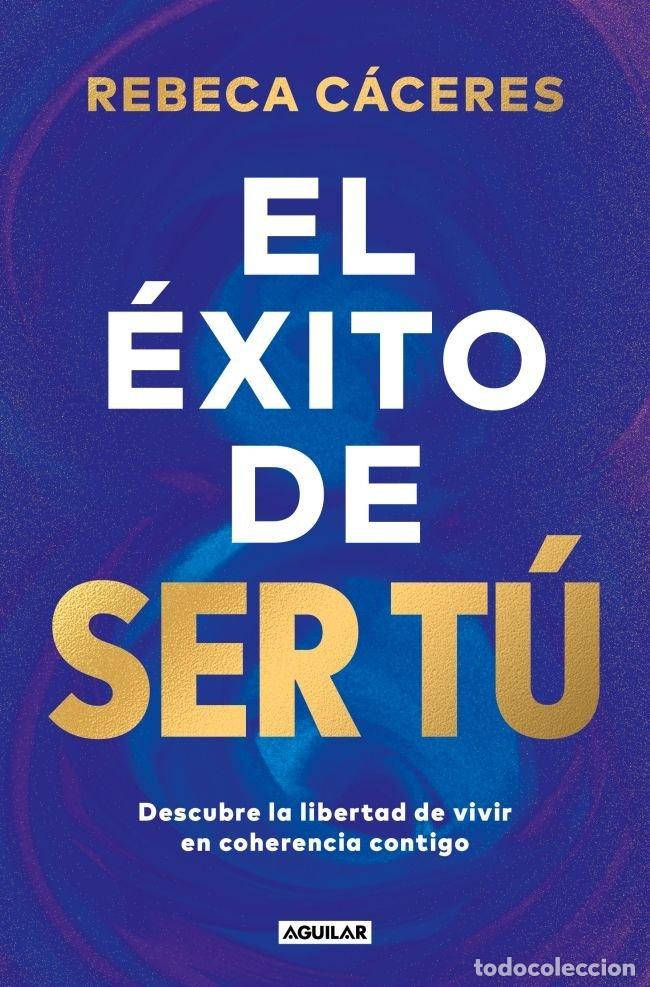 B&uuml;cher: EL &Eacute;XITO DE SER T&Uacute; - C&aacute;ceres, Rebeca