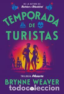 Libros: Temporada de turistas - Weaver, Brynne