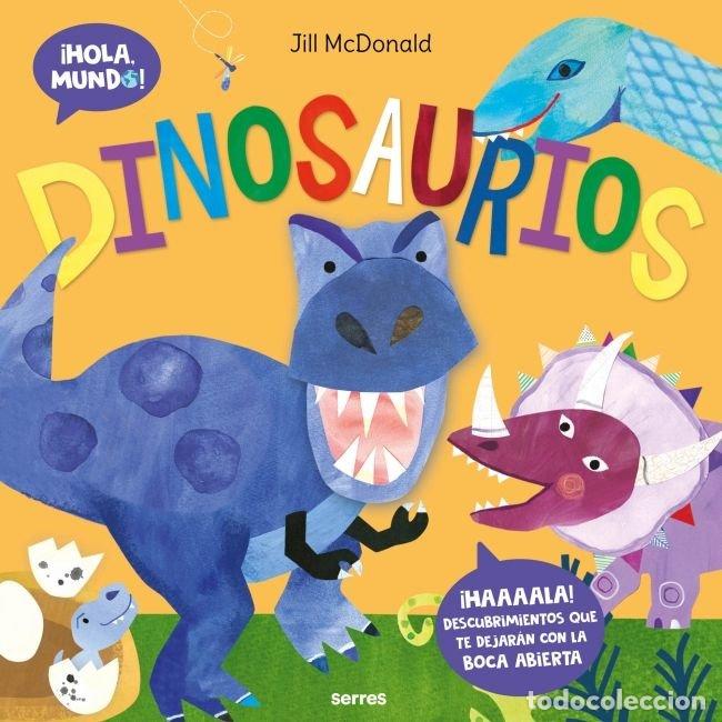 Libros: HOLA MUNDO DINOSAURIOS - JILL MCDONALD