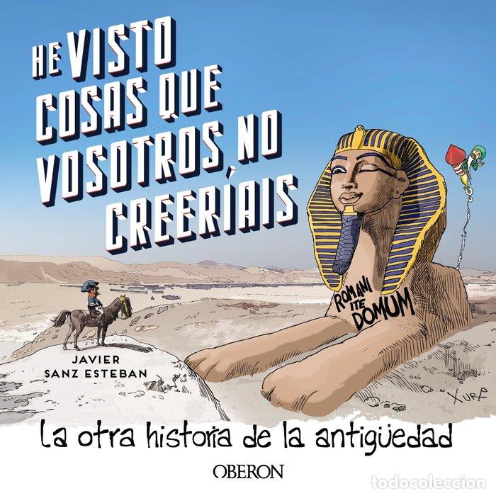 Livros: HE VISTO COSAS QUE VOSOTROS NO CREERIAIS - SANZ, JAVIER