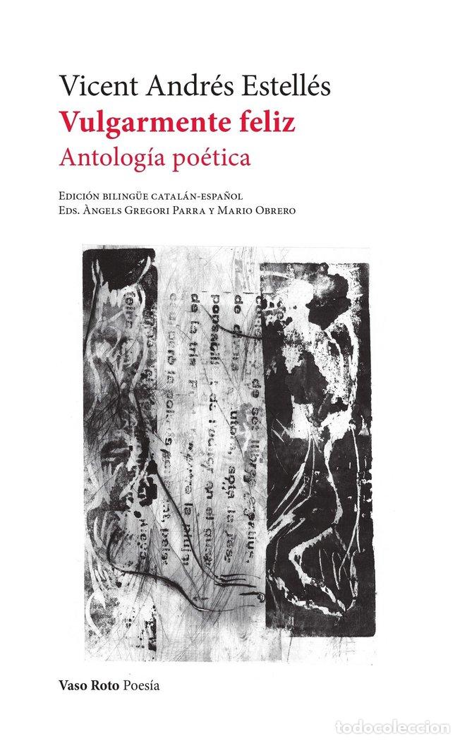 Libri: VULGARMENTE FELIZ - ESTELLES, VICENT ANDRES