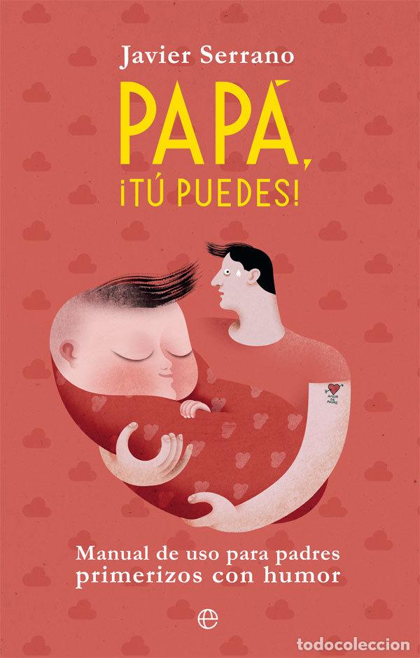 B&uuml;cher: PAPA, TU PUEDES - SERRANO, JAVIER