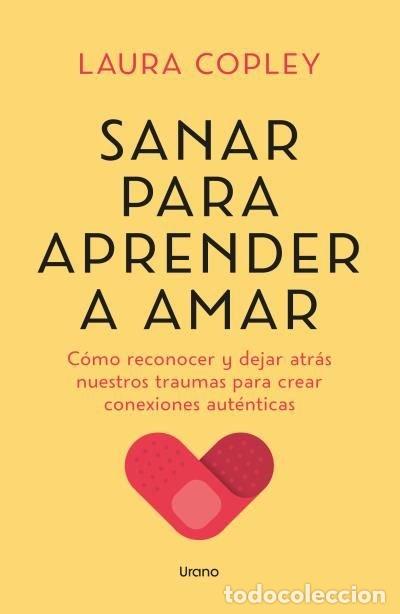 Libros: SANAR PARA APRENDER A AMAR - COPLEY, LAURA