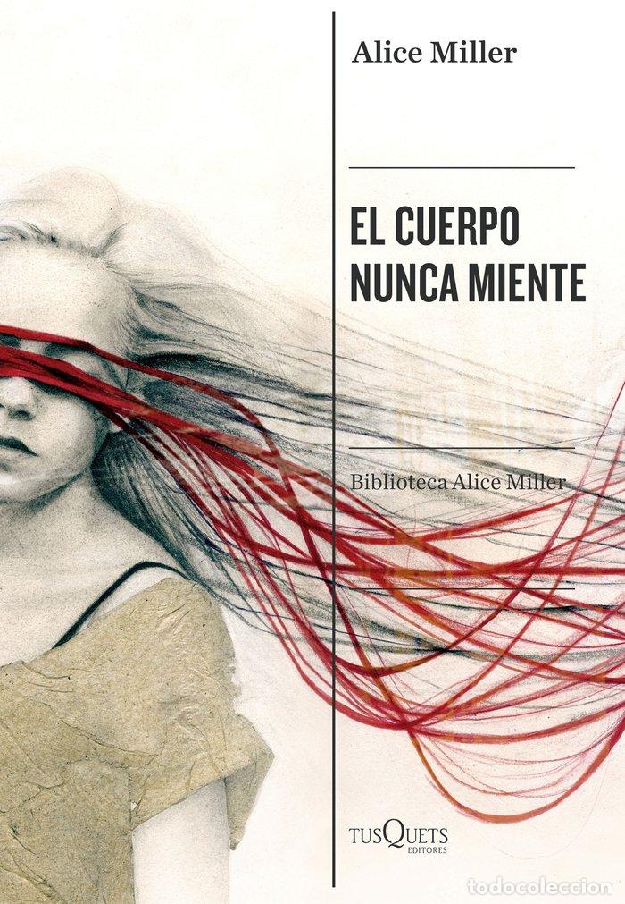 Libri: CUERPO NUNCA MIENTE,EL - ALICE MILLER