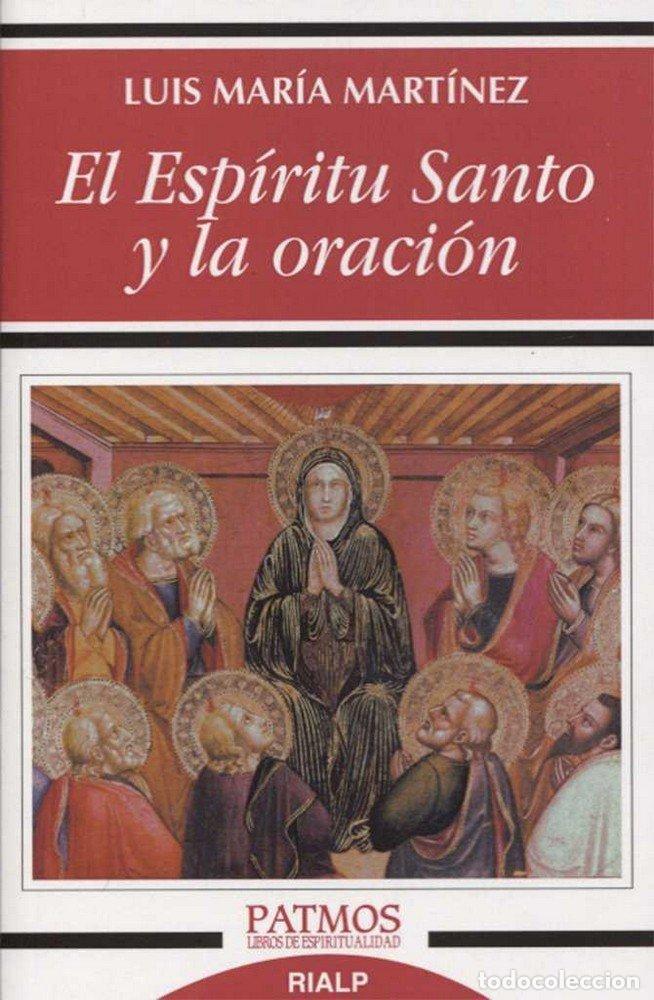 B&uuml;cher: ESPIRITU SANTO Y LA ORACION,EL - MARTINEZ RODRIGUEZ, LUIS MARIA