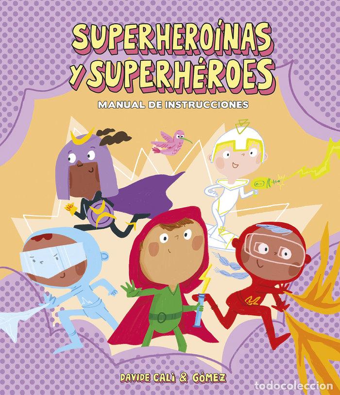 books: SUPERHEROINAS Y SUPERHEROES MANUAL DE INSTRUCCIONES - GOMEZ