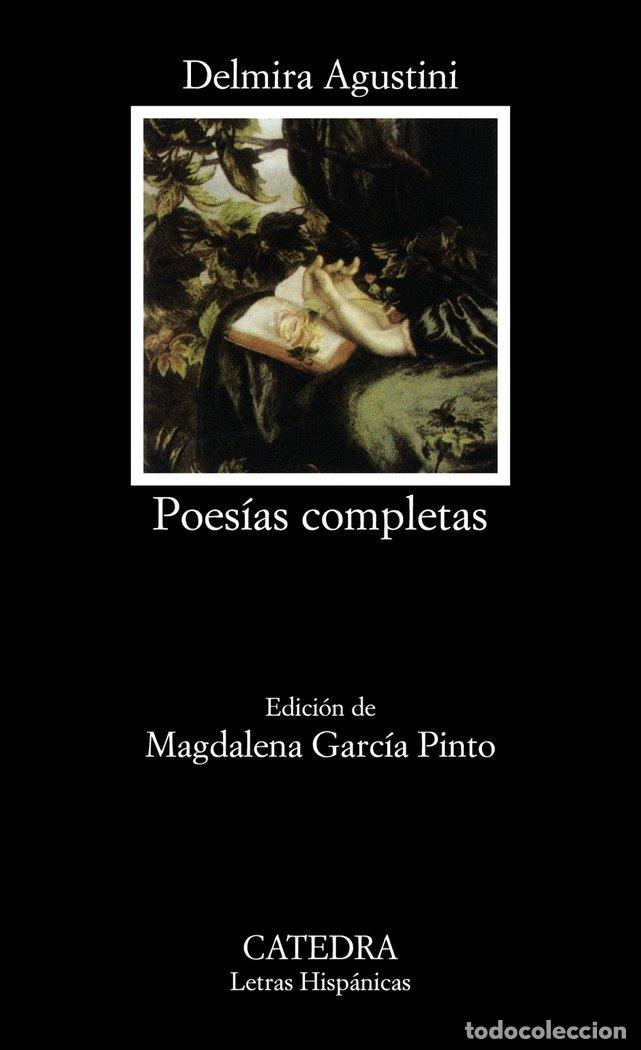 Libri: POESIAS COMPLETAS - AGUSTINI, DELMIRA