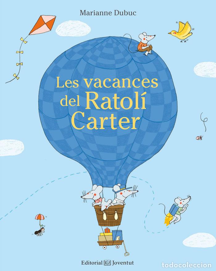 Libri: LES VACANCES DEL RATOLI CARTER - DUBUC, MARIANNE