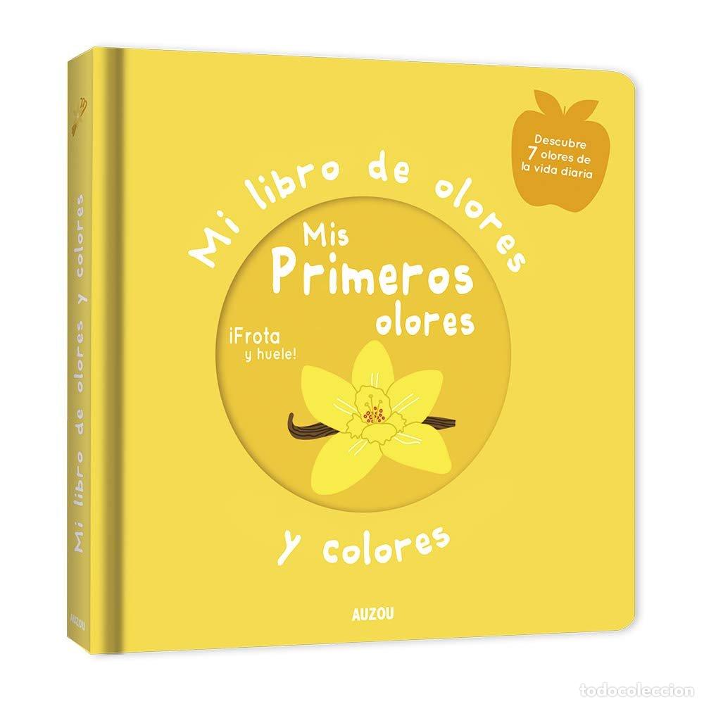 Libri: MI LIBRO DE OLORES Y COLORES. MIS PRIMEROS OLORES - Mr Iwi