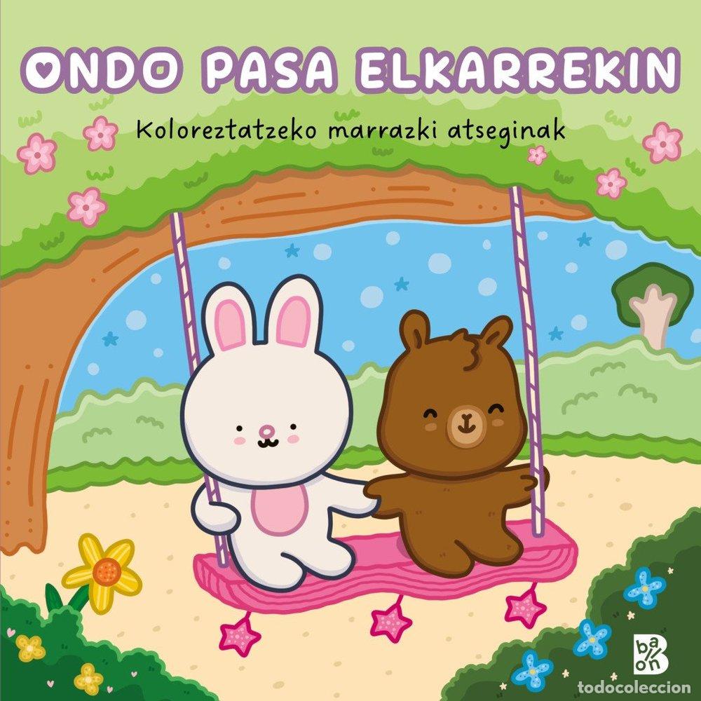 Libri: KOLOREZTATZEKO MARRAZKI ATSEGINAK ONDO PASA ELKARREKIN - BALLON