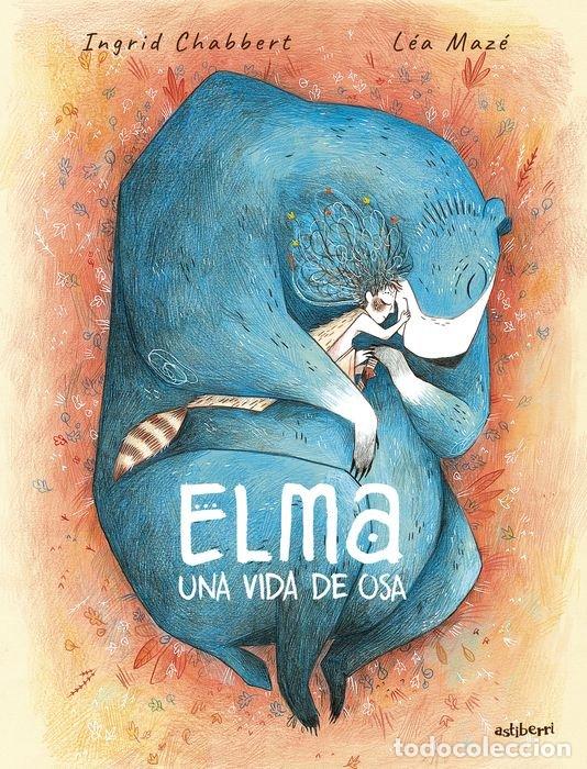 Libros: ELMA, UNA VIDA DE OSA - Maz&eacute;, L&eacute;a