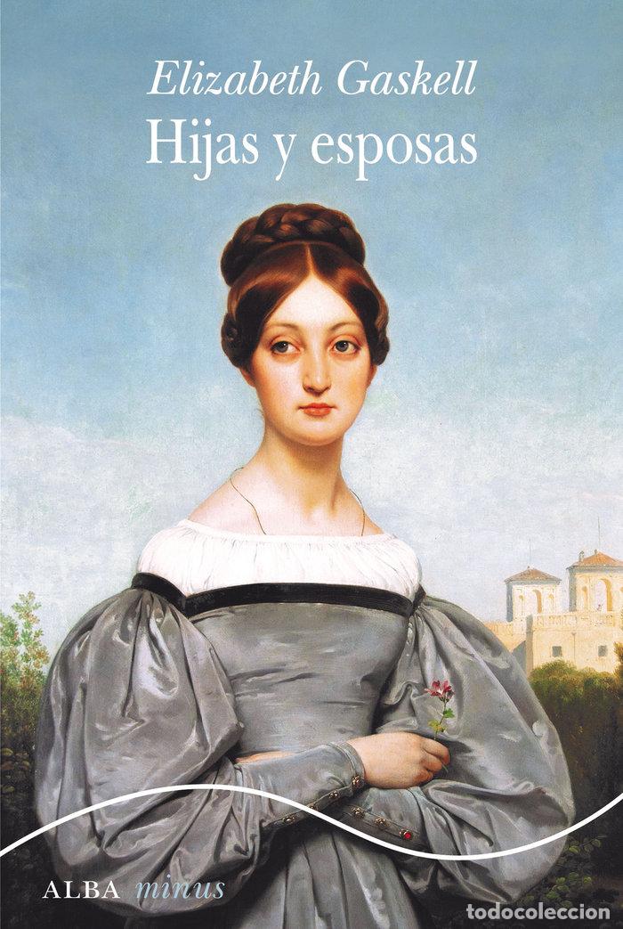Libri: HIJAS Y ESPOSAS MINUS - GASKELL, ELIZABETH