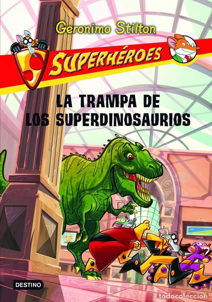 Libri: SUPERHEROES 5 LA TRAMPA DE LOS SUPERDINOSAURIOS - STILTON, GERONIMO