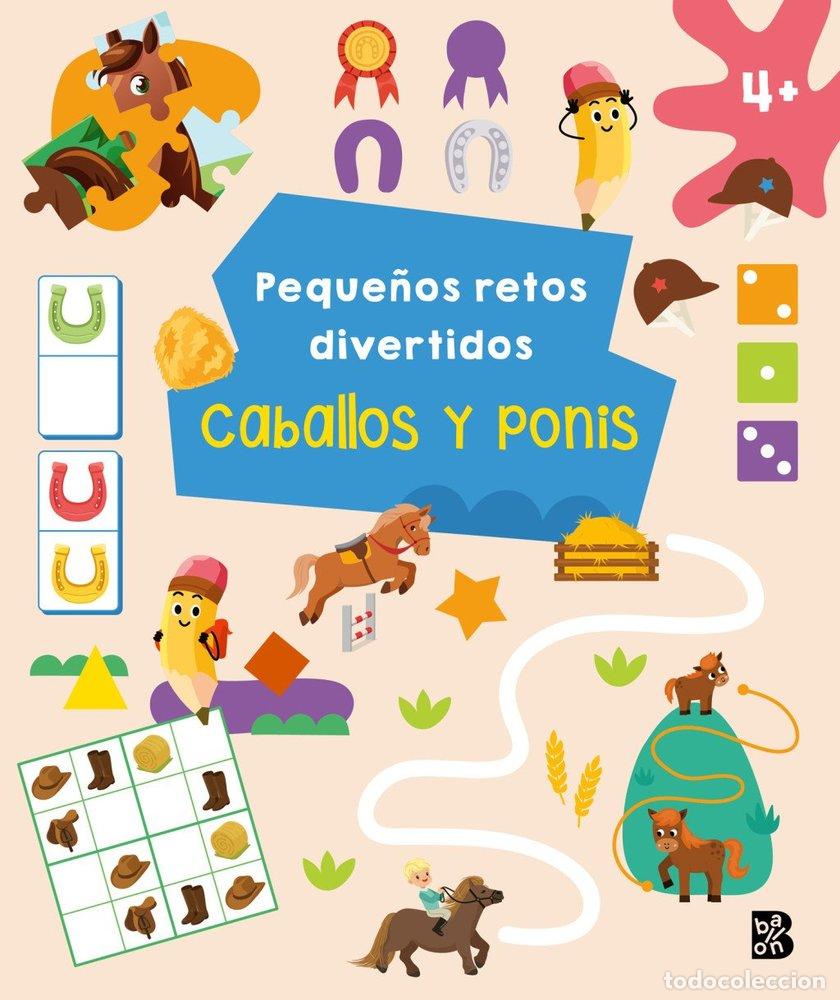 Livros: PEQUE&Ntilde;OS RETOS DIVERTIDOS CABALLOS Y PONIS - BALLON