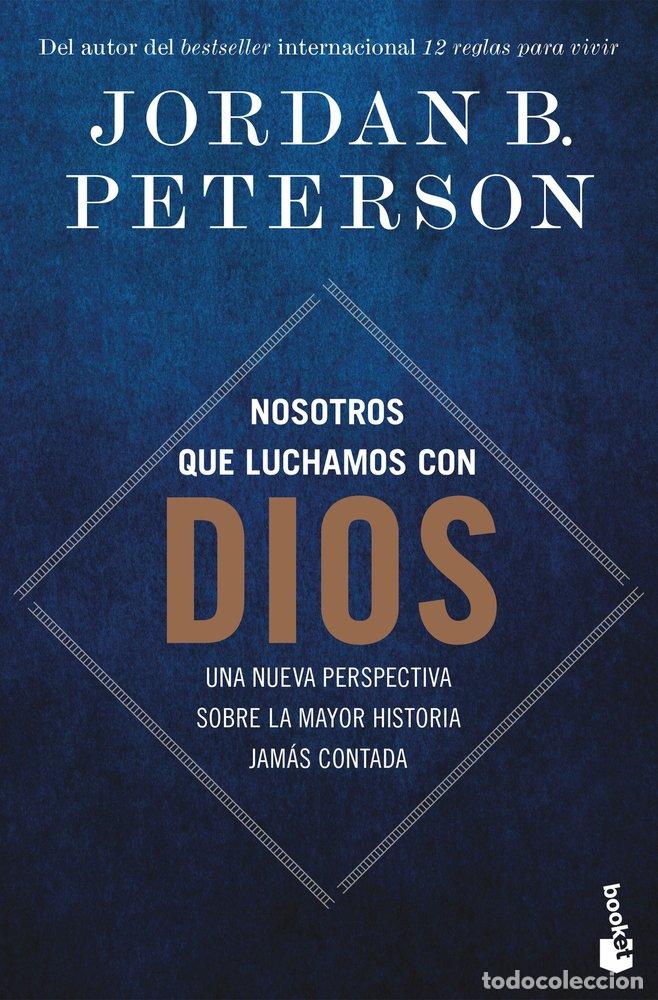 Libros: NOSOTROS QUE LUCHAMOS CON DIOS - Jordan B Peterson