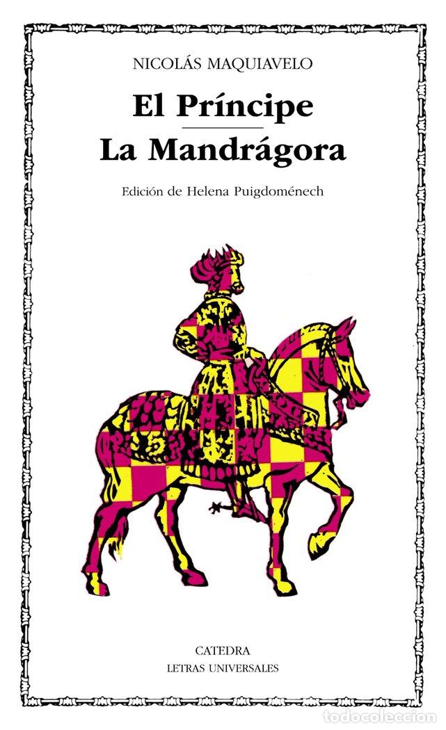Libros: PRINCIPE,EL/MANDRAGORA,LA LU CATEDRA - MAQUIAVELO, NICOLAS