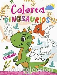 Libros: COLOREA DINOSAURIOS - AA.VV
