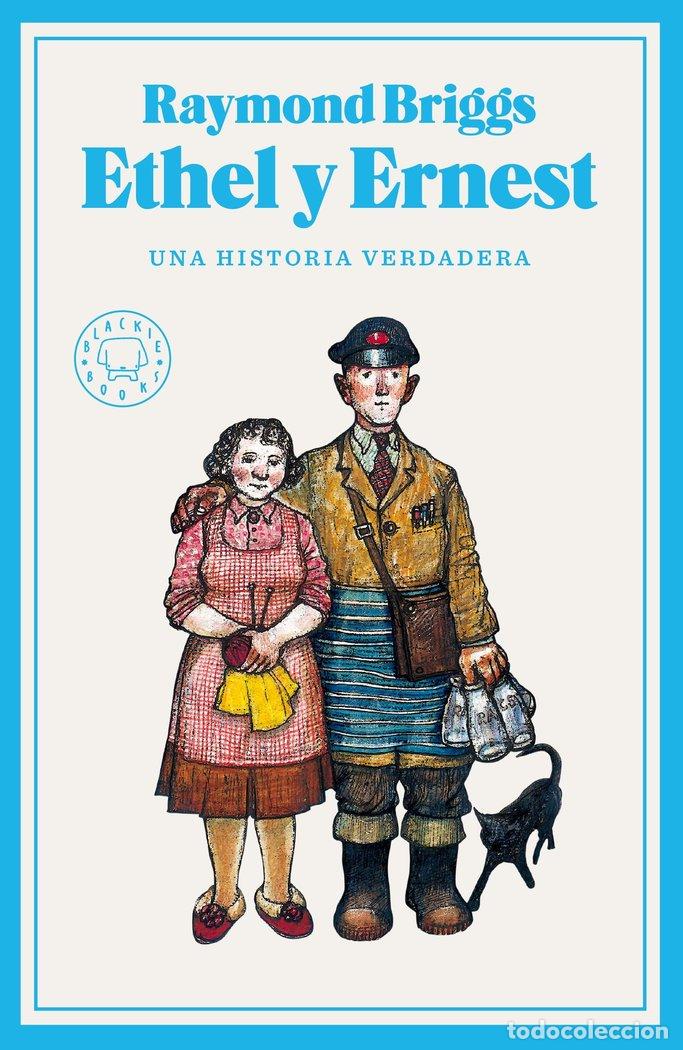 Libri: ETHEL Y ERNEST UNA HISTORIA VERDADERA - BRIGGS, RAYMOND