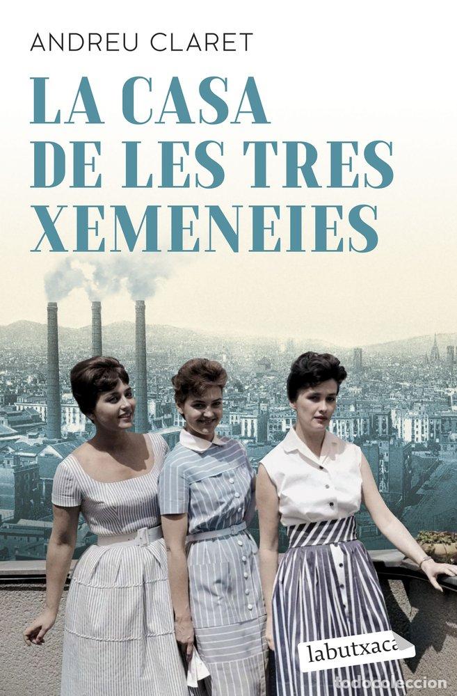 Libros: LA CASA DE LES TRES XEMENEIES - CLARET, ANDREU