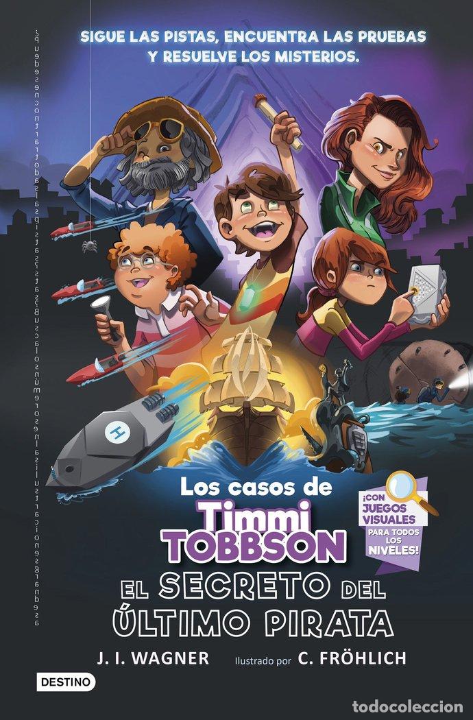 Libros: LOS CASOS DE TIMMI TOBBSON 3 EL SECRETO DEL ULTIMO PIRATA - J I WAGNER