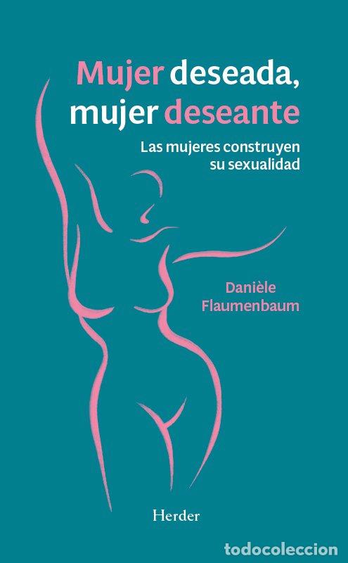 Livros: MUJER DESEADA, MUJER DESEANTE - FLAUMENBAUM, DANIELE