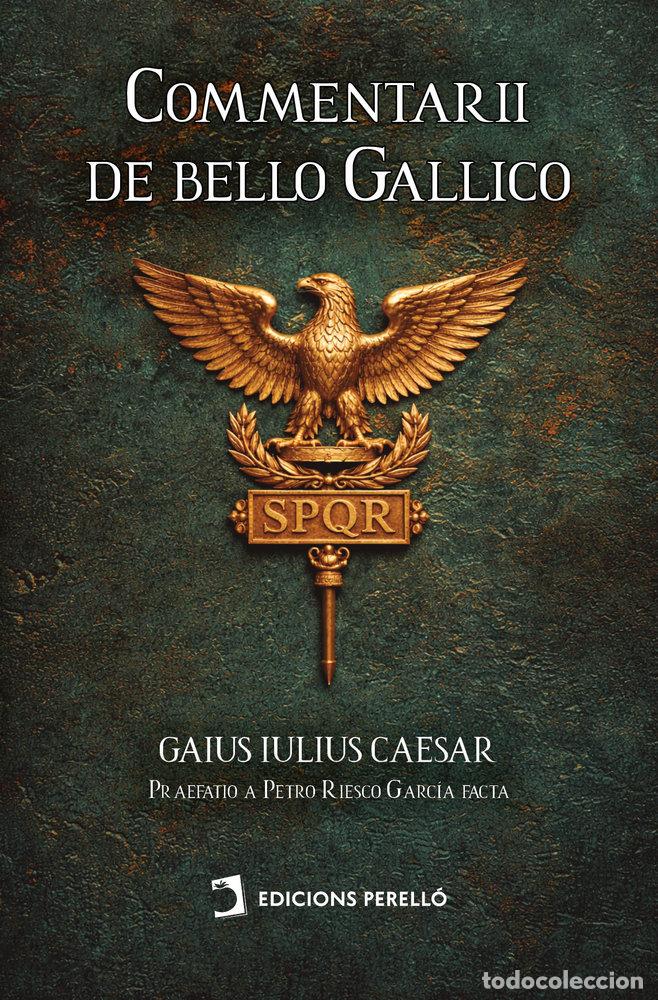 Libros: COMMENTARII DE BELLO GALLICO - CAESAR, GAIUS IULIUS