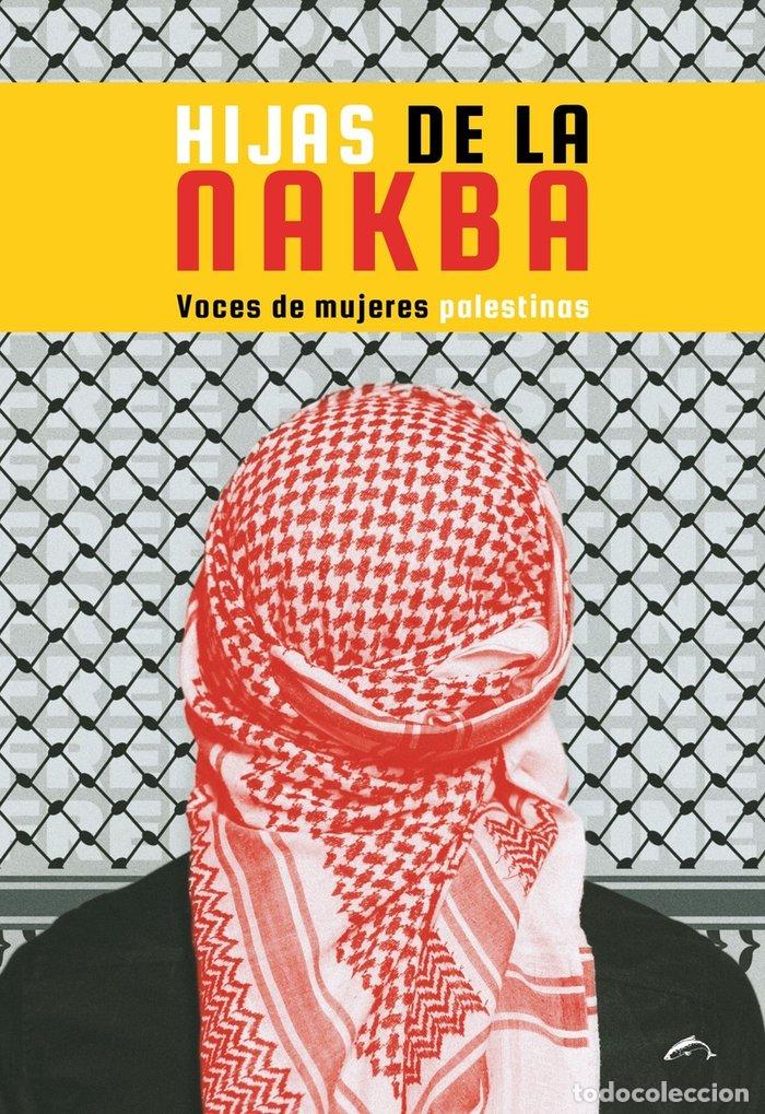 Libri: HIJAS DE LA NAKBA - VIDAL, ESTELALA