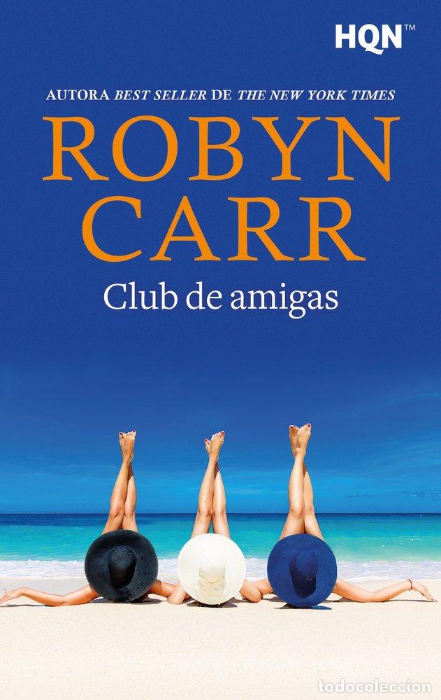 Libri: CLUB DE AMIGAS - CARR, ROBYN