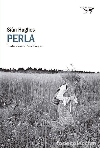 Libros: PERLA - Hughes, Si&acirc;n - Foto 1