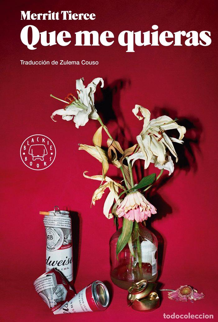 Libros: QUE ME QUIERAS - TIERCE, MERRITT