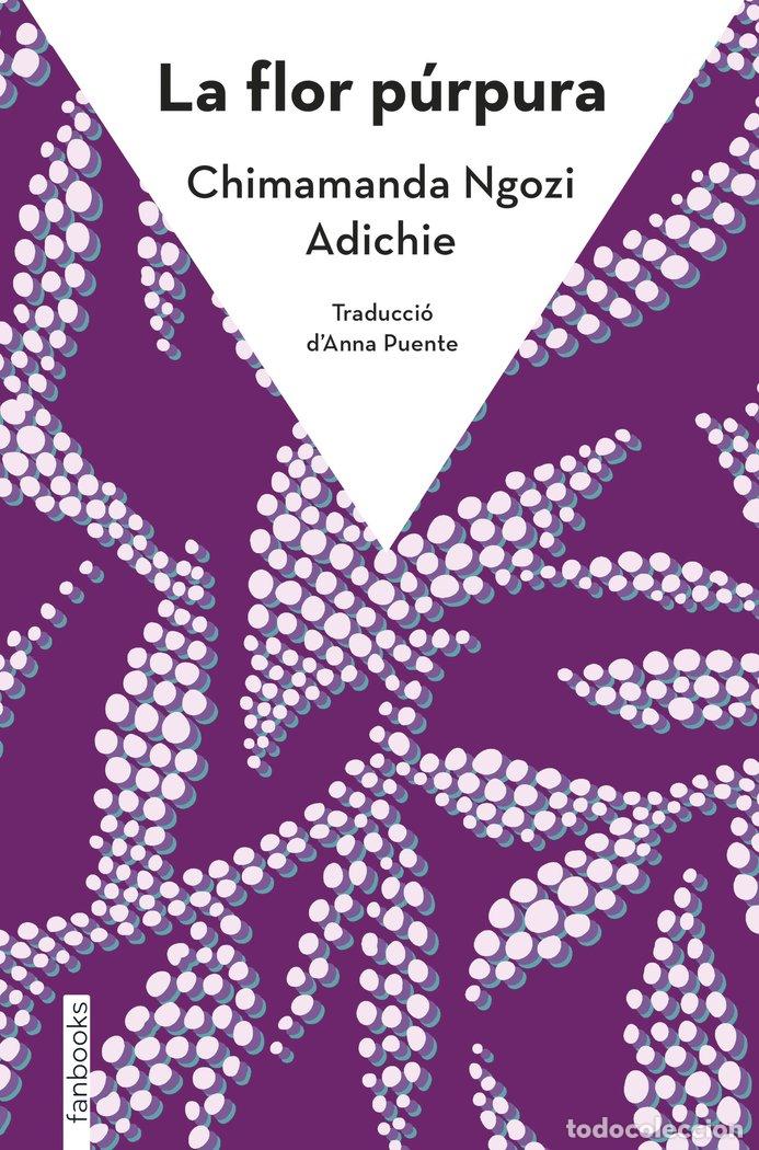 Libri: LA FLOR PURPURA - NGOZI ADICHIE, CHIMAMANDA