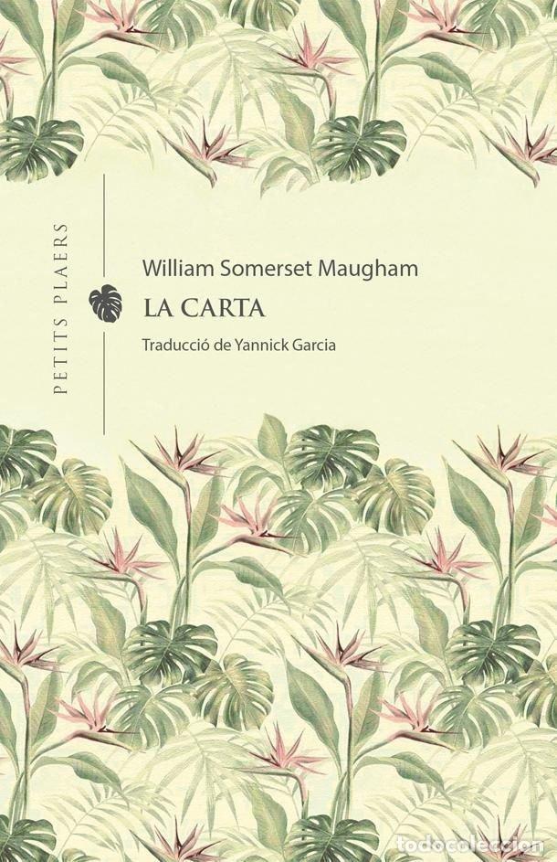 Libri: LA CARTA - MAUGHAM, WILLIAM SOMERSET