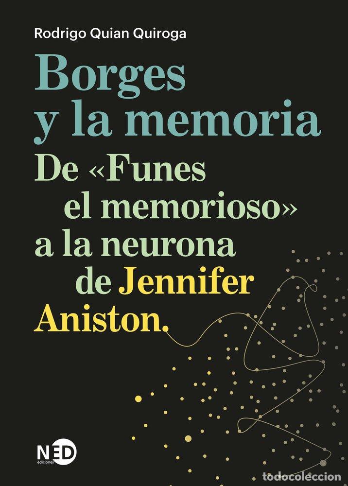 Libri: BORGES Y LA MEMORIA - QUIAN QUIROGA, RODRIGO