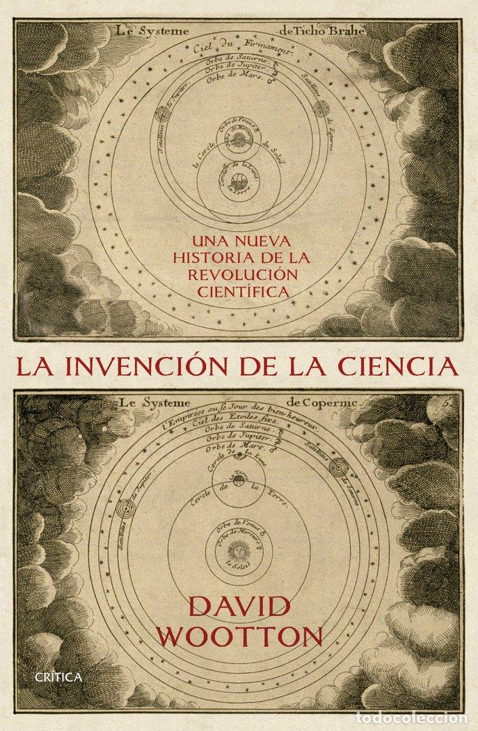 Libros: LA INVENCION DE LA CIENCIA - DAVID WOOTTON