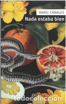 Libri: NADA ESTABA BIEN - CANALES, RAKEL