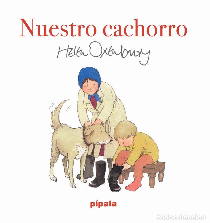 Libri: NUESTRO CACHORRO - OXENBURY, HELEN
