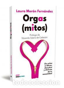 Libros: ORGAS(MITOS) - LAURA MOR&Aacute;N FERN&Aacute;NDEZ
