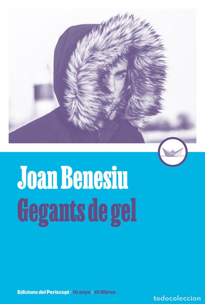 Libros: GEGANTS DE GEL NE - BENESIU, JOAN