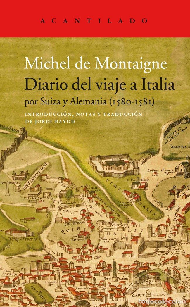 Libri: DIARIO DEL VIAJE A ITALIA - DE MONTAIGNE, MICHEL