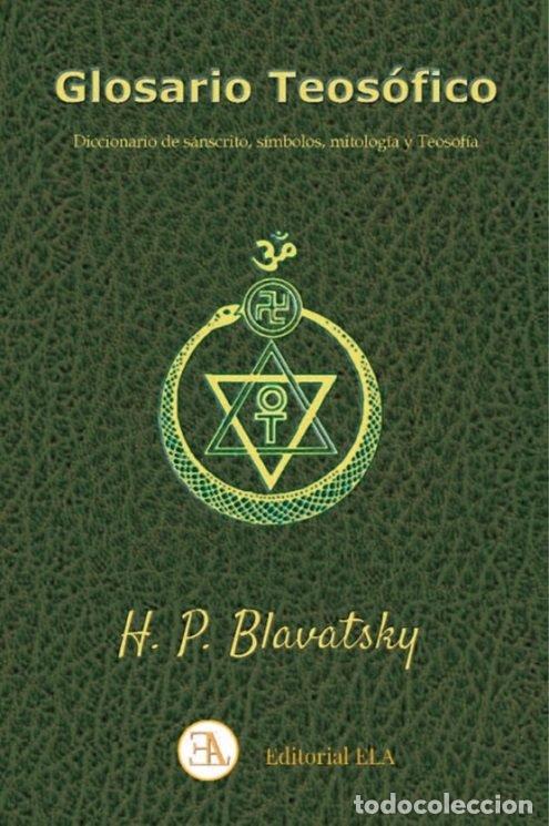Libri: GLOSARIO TEOSOFICO - BLAVATSKY, HELENA PETROVNA