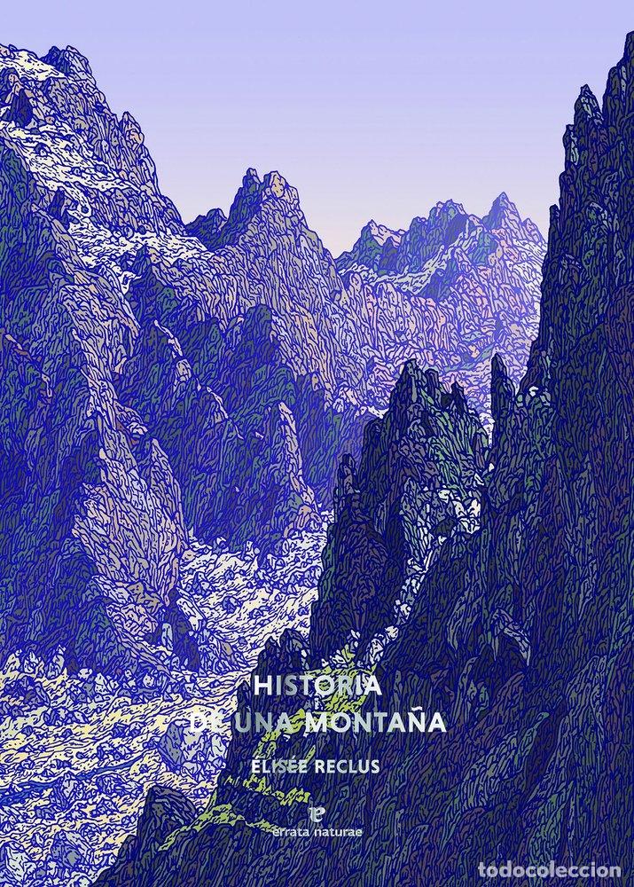 B&uuml;cher: HISTORIA DE UNA MONTA&Ntilde;A - &Eacute;lis&eacute;e Reclus
