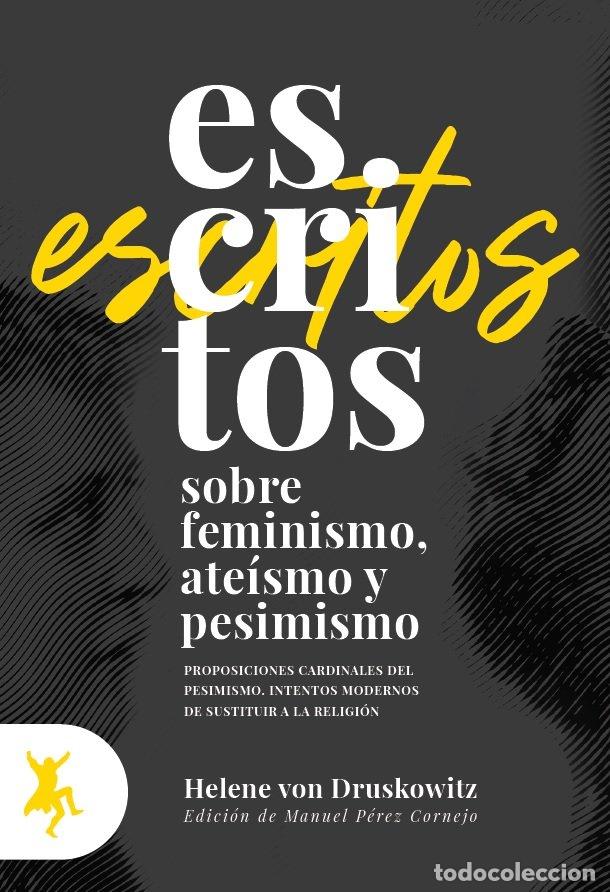 Libros: ESCRITOS SOBRE FEMINISMOS ATEISMOS Y PESIMISMO - VON DRUSKOWITZ, HELENE